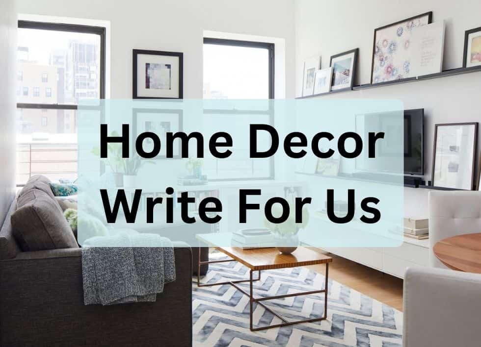 home decor write for us submission image