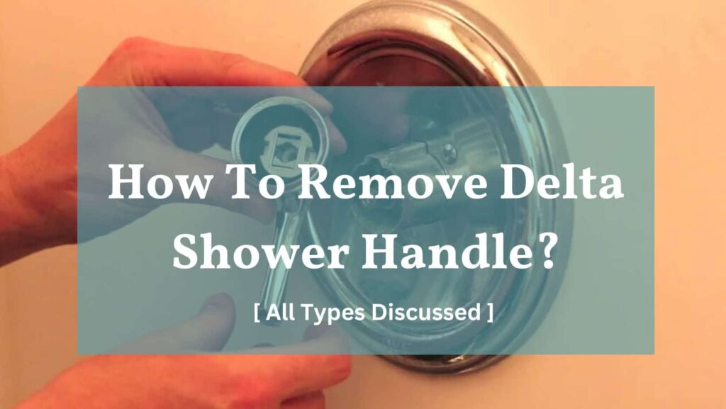 How to Remove Delta Shower Handle