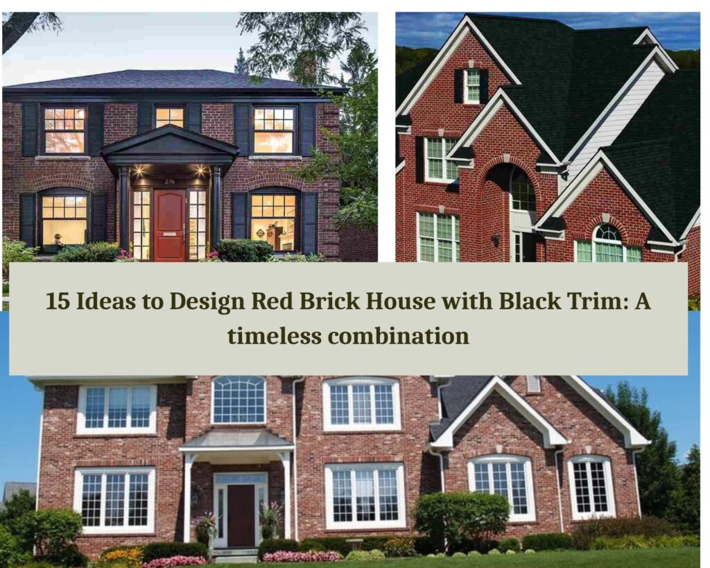 15 Ideas to Design Red Brick House with Black Trim: A timeless combination