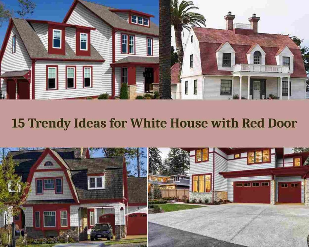 15 Trendy Ideas for White House with Red  door 