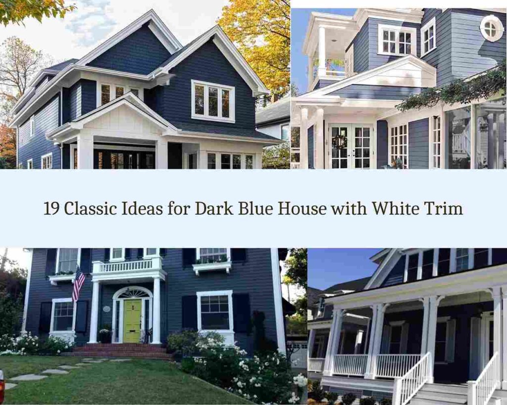 19 Classic Ideas for Dark Blue House with White Trim