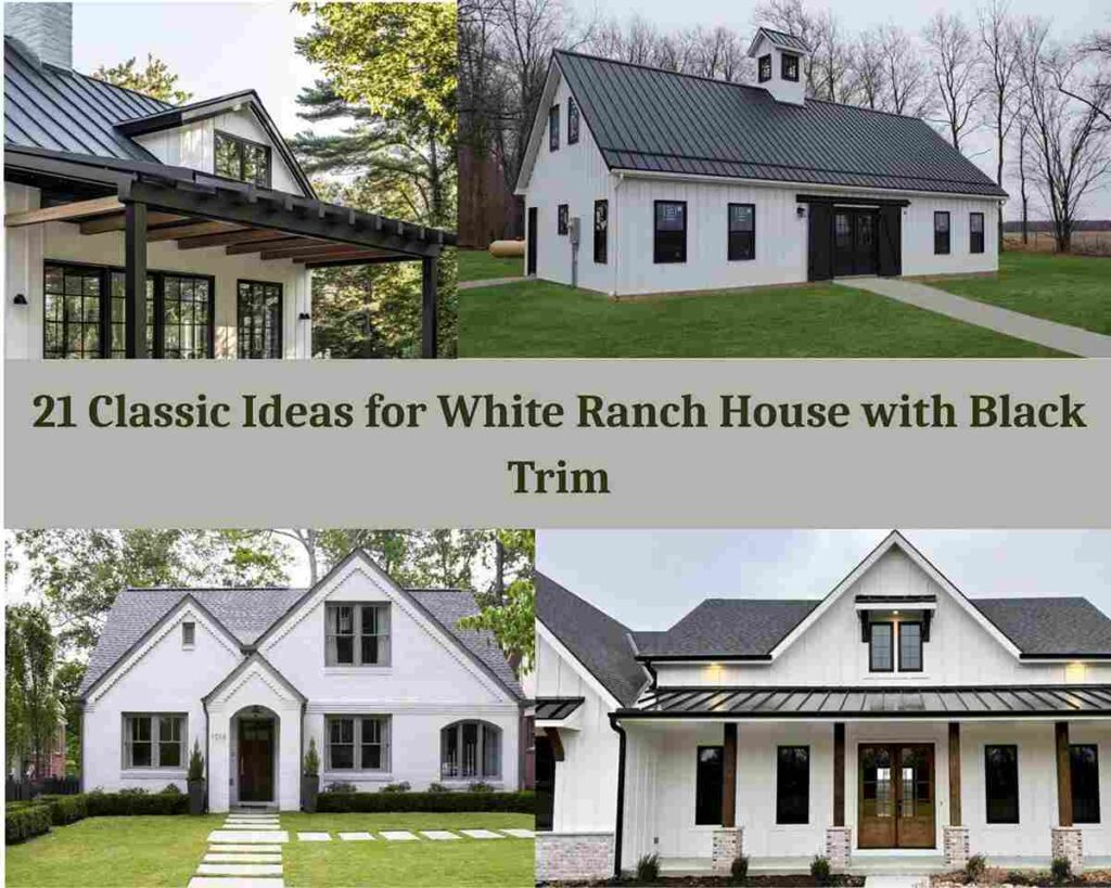 21 Classic Ideas for White Ranch House with Black Trim