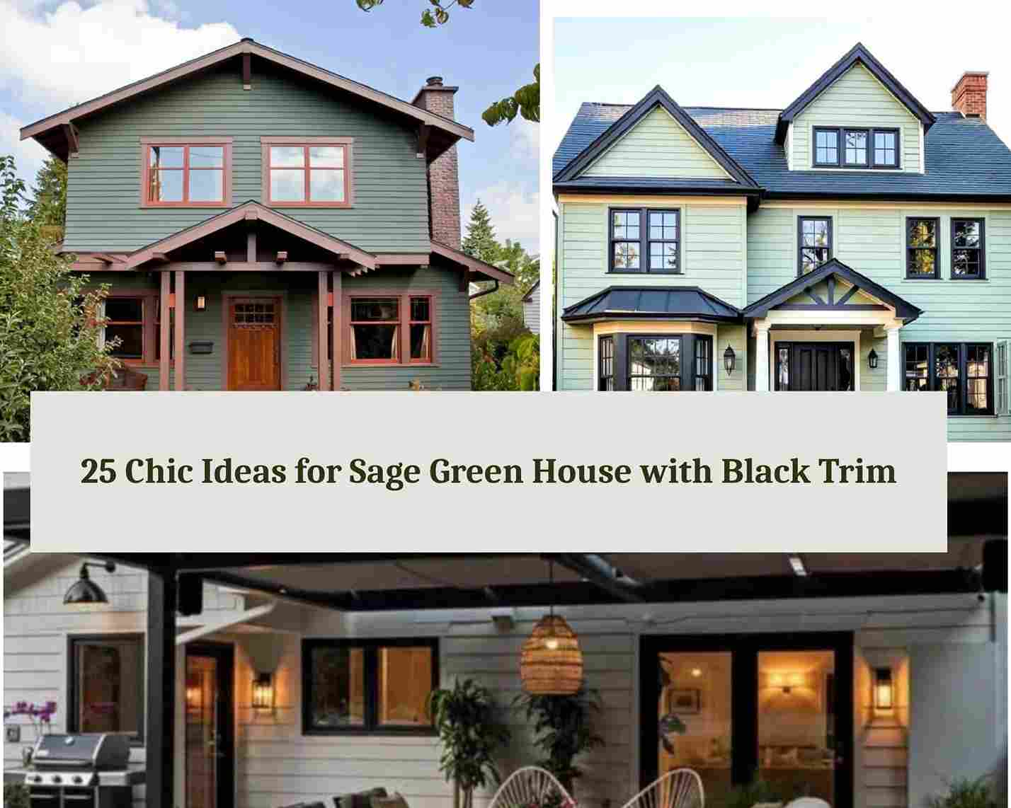 25 Chic Ideas for Sage Green House with Black Trim - Tangy House