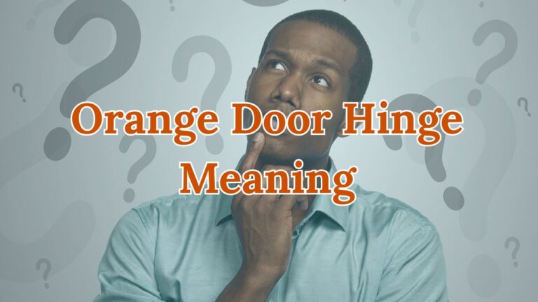 featured image for the post "orange door hinge meaning"