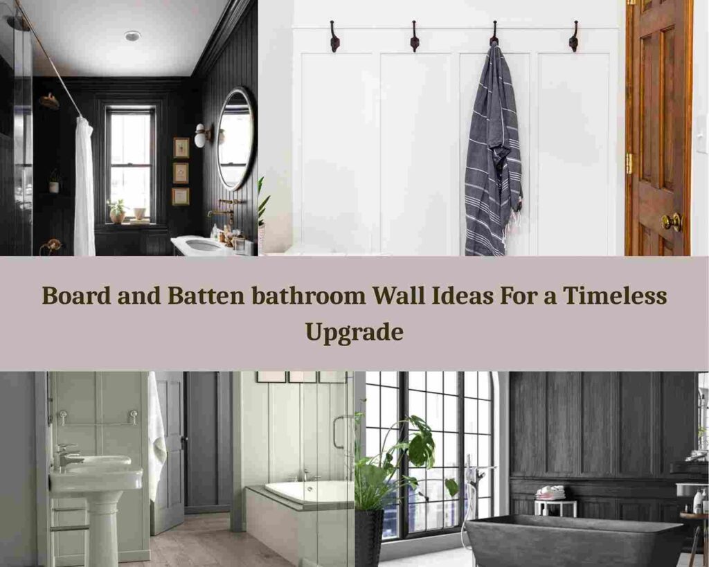 Board and Batten bathroom Wall Ideas For a Timeless Upgrade