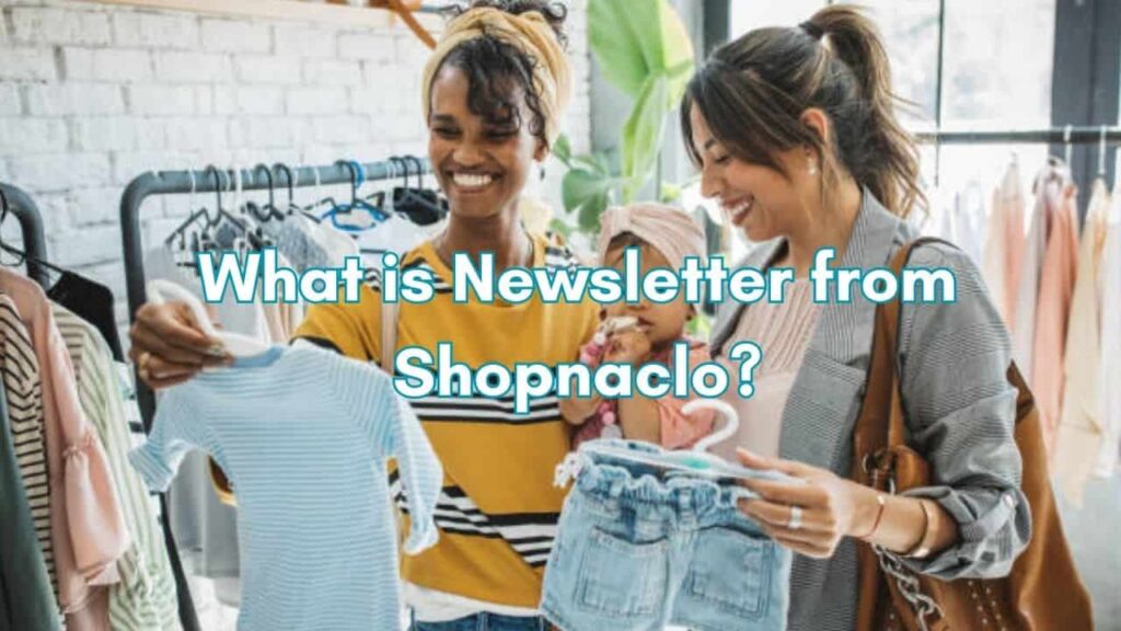what is newsletter from shopnaclo