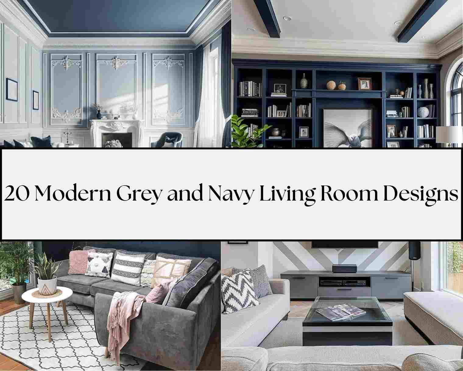 20 Modern Grey and Navy Living Room Designs - Tangy House