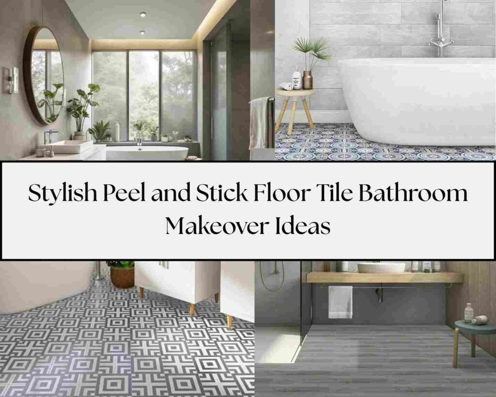 Stylish Peel and Stick Floor Tile Bathroom Makeover Ideas
